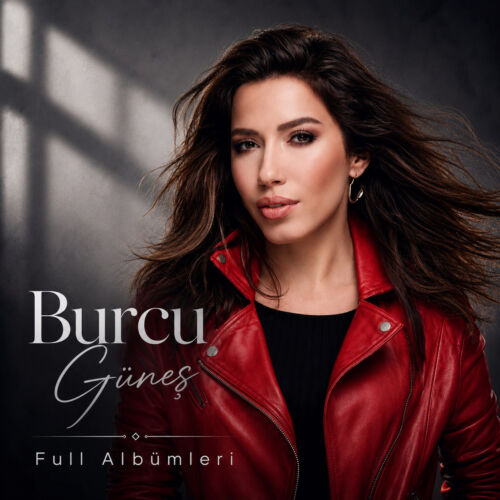 Burcu Güneş full albumleri indir