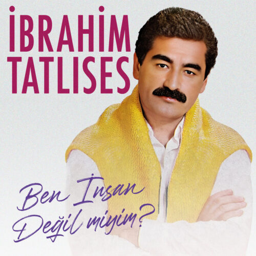 İbrahim Tatlıses - Ben İnsan Değilmiyim (1980) Full Albüm İndir İbrahim Tatlıses - Ben İnsan Değilmiyim (1980) Full Albüm İndir