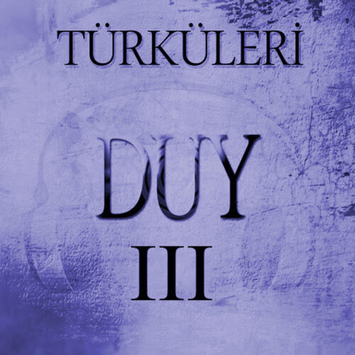 Çeşitli Sanatçılar - Türküleri Duy, Vol. 3 (2016) Full Albüm İndir Çeşitli Sanatçılar - Türküleri Duy, Vol. 3 (2016) Full Albüm İndir