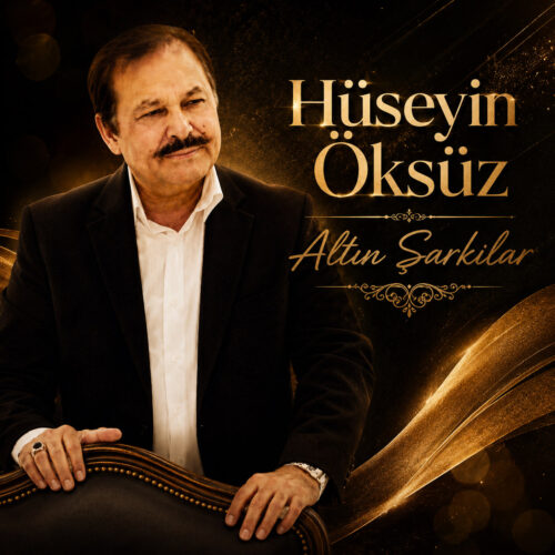 Hüseyin Öksüz - Altın Şarkılar (2026) Full Albüm İndir