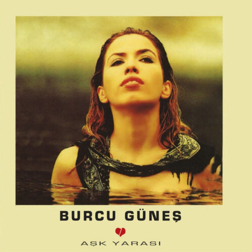 Burcu Güneş Yeni Aşk Yarası Full Albüm İndir Burcu Güneş Yeni Aşk Yarası Full Albüm İndir