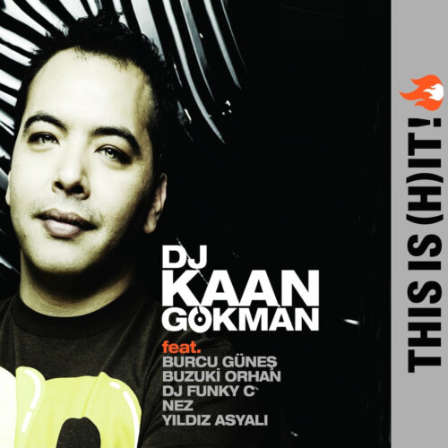 Kaan Gokman - This is (H) It! (2010) Full Albüm İndir Kaan Gokman - This is (H) It! (2010) Full Albüm İndir