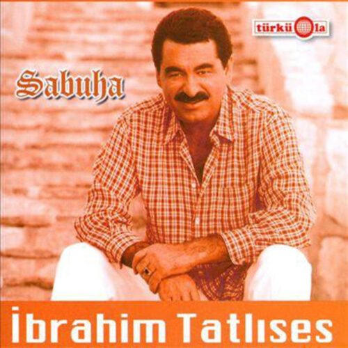 İbrahim Tatlıses - Sabuha (2003) Full Albüm İndir İbrahim Tatlıses - Sabuha (2003) Full Albüm İndir
