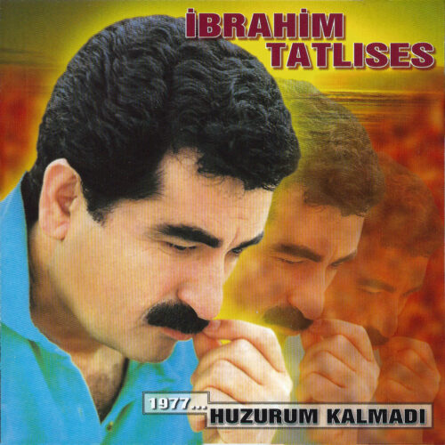 İbrahim Tatlıses - Huzurum Kalmadı (1981) Full Albüm İndir