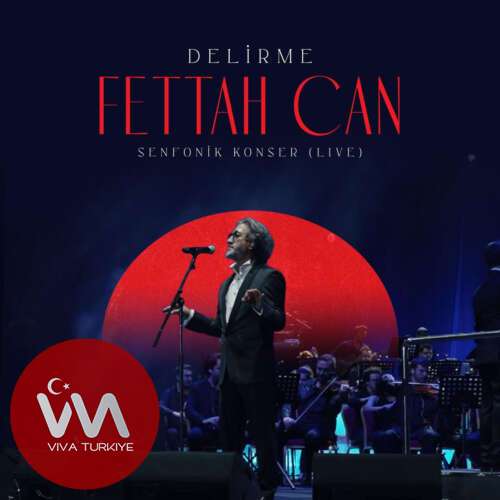 Fettah Can - Delirme (Senfonik Live) (2026) mp3 İndir Fettah Can - Delirme (Senfonik Live) (2026) mp3 İndir