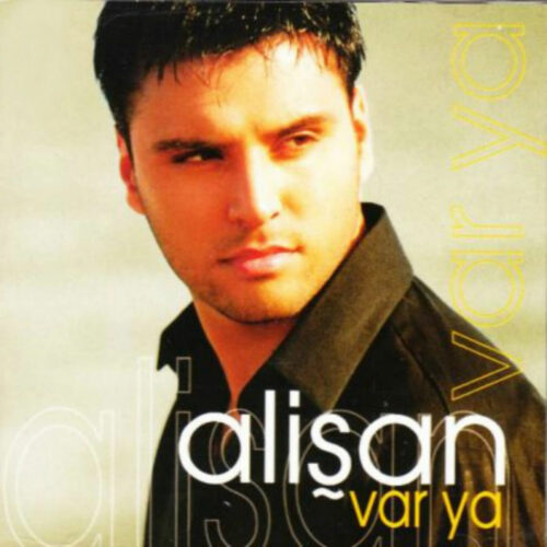 Alişan Yeni Var Ya Full Albüm İndir Alişan Yeni Var Ya Full Albüm İndir