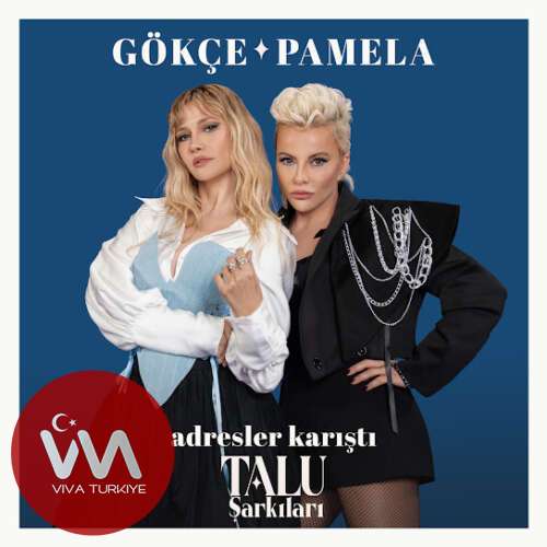 Gökçe, Pamela Yeni Adresler Karıştı (Talu Şarkıları) Şarkısını Mp3 İndir Gökçe, Pamela Yeni Adresler Karıştı (Talu Şarkıları) Şarkısını Mp3 İndir