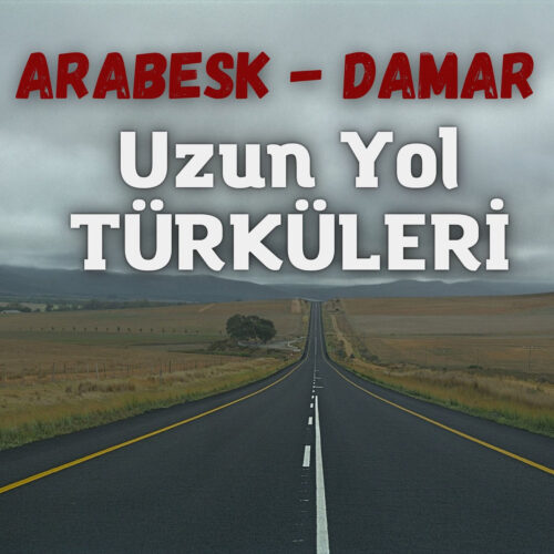 Çeşitli Sanatçılar - Arabesk Damar Uzun Yol Türküleri (2022) Full Albüm İndir Çeşitli Sanatçılar - Arabesk Damar Uzun Yol Türküleri (2022) Full Albüm İndir