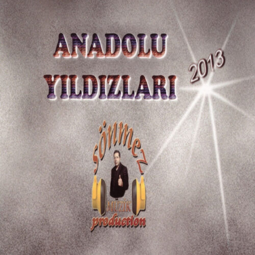 Çeşitli Sanatçılar - Anadolu Yıldızları (2013) Full Albüm İndir Çeşitli Sanatçılar - Anadolu Yıldızları (2013) Full Albüm İndir