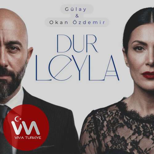 Okan Özdemir - Dur Leyla (Ft Gülay Sezer) (2026) mp3 İndir Okan Özdemir - Dur Leyla (Ft Gülay Sezer) (2026) mp3 İndir