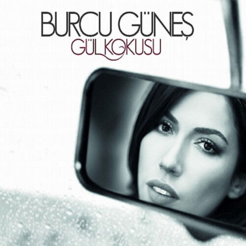 Burcu Güneş Gül Kokusu Albümü: Şarkı Listesi ve MP3 320 İndir Burcu Güneş - Gül Kokusu (2012) Full Albüm İndir