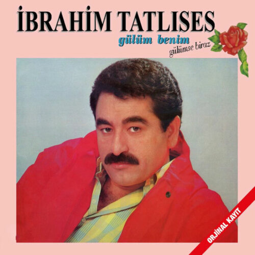 İbrahim Tatlıses - Gülüm Benim / Gülümse Biraz (1986) Full Albüm İndir İbrahim Tatlıses - Gülüm Benim / Gülümse Biraz (1986) Full Albüm İndir