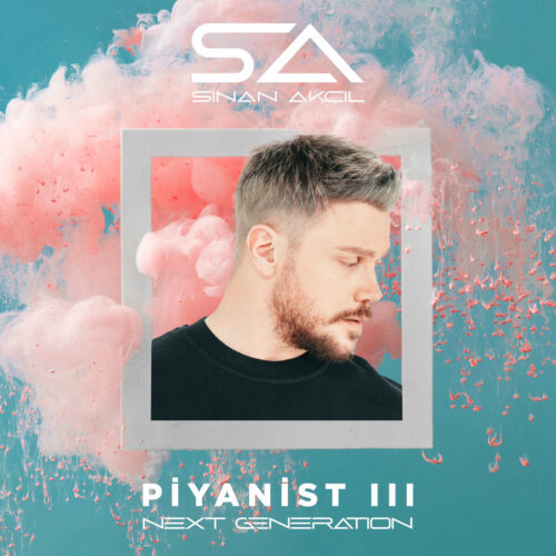 Sinan Akçıl Yeni Piyanist 3 (Next Generation) Full Albüm İndir Sinan Akçıl Yeni Piyanist 3 (Next Generation) Full Albüm İndir