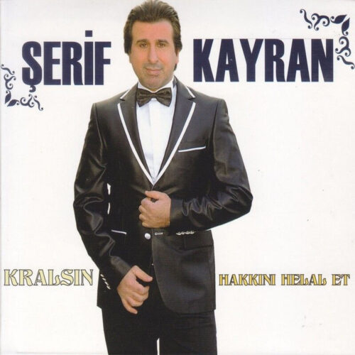 Şerif Kayran - Kralsın / Hakkını Helal Et (2014) Full Albüm İndir Şerif Kayran - Kralsın / Hakkını Helal Et (2014) Full Albüm İndir
