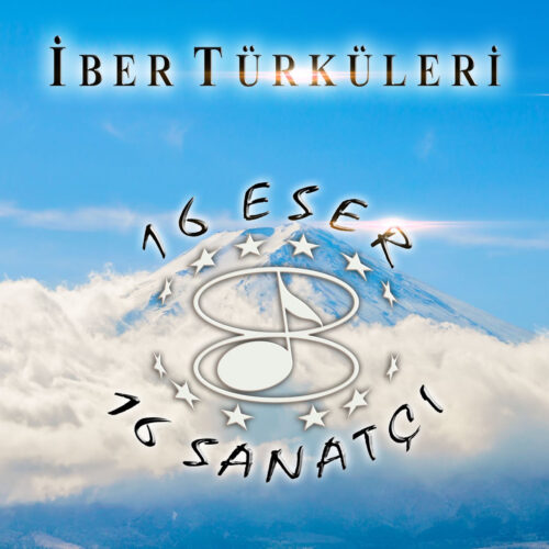 Çeşitli Sanatçılar Yeni İber Türküleri / 16 Sanatçı 16 Eser Full Albüm İndir