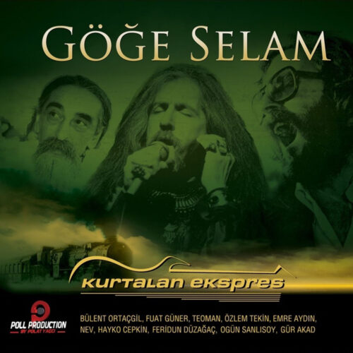 Kurtalan Ekspres - Göğe Selam (2011) Full Albüm İndir 1 Kurtalan Ekspres - Göğe Selam (2011) Full Albüm İndir