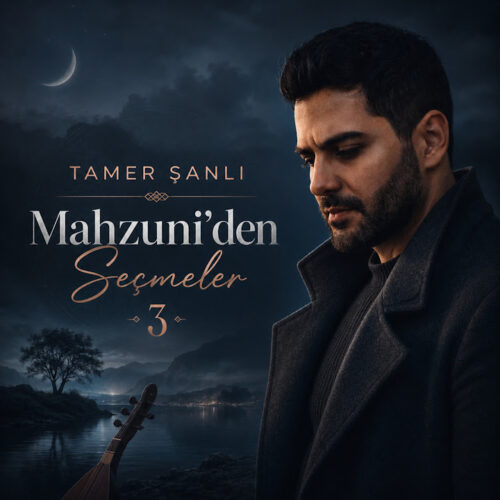 Tamer Şanlı - Mahzuni'den Seçmeler 3 (2026) Full Albüm İndir Tamer Şanlı - Mahzuni'den Seçmeler 3 (2026) Full Albüm İndir