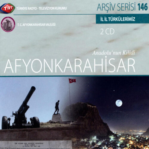 Çeşitli Sanatçılar Yeni - İl İl Türkülerimiz – Afyonkarahisar Full Albüm İndir Çeşitli Sanatçılar Yeni - İl İl Türkülerimiz – Afyonkarahisar Full Albüm İndir