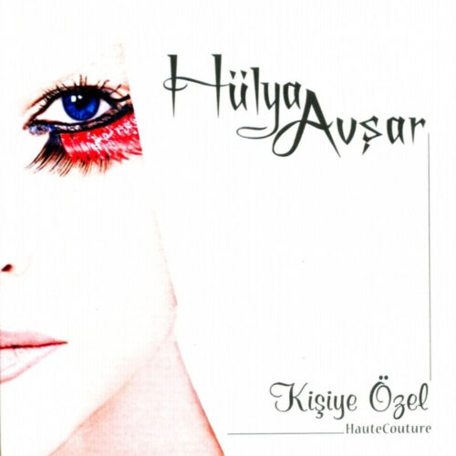 Hülya Avşar Yeni Kişiye Özel - Haute Couture Full Albüm İndir