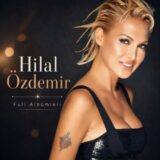 Hilal Özdemir Diskografi – Tüm Albümleri (İNDİR)