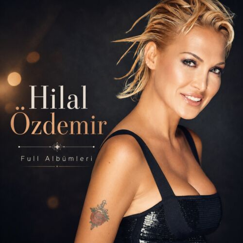 Hilal Özdemir Full Albümleri indir