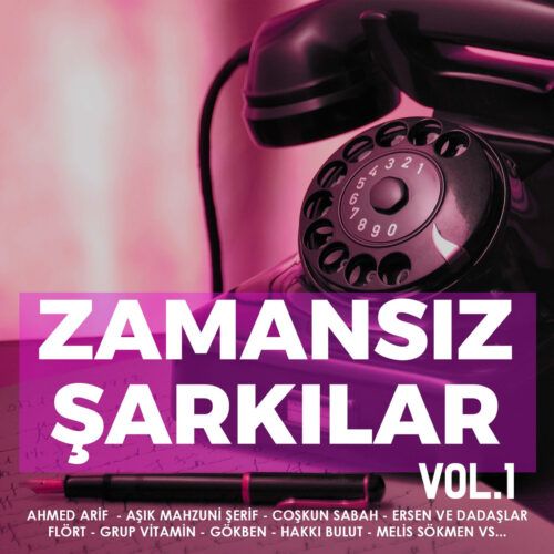 Çeşitli Sanatçılar - Zamansız Şarkılar, Vol. 1 (2019) Full Albüm İndir