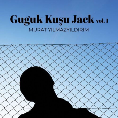 Murat Yılmazyıldırım Yeni Guguk Kuşu Jack Full Albüm İndir Murat Yılmazyıldırım Yeni Guguk Kuşu Jack Full Albüm İndir