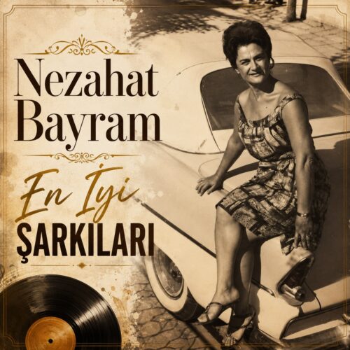 Nezahat Bayram Yeni En İyi Şarkıları Full Albüm İndir