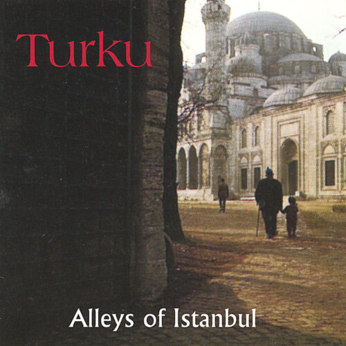 Türkü - Alleys of Istanbul (1998) Full Albüm İndir