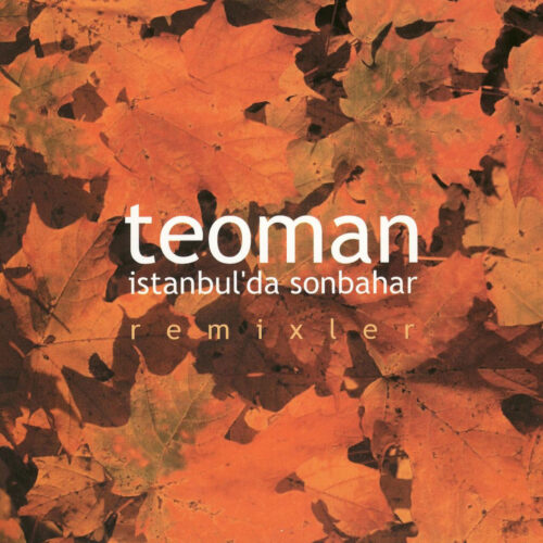 Teoman - İstanbul'da Sonbahar (Remixler) (2002) Full Albüm İndir