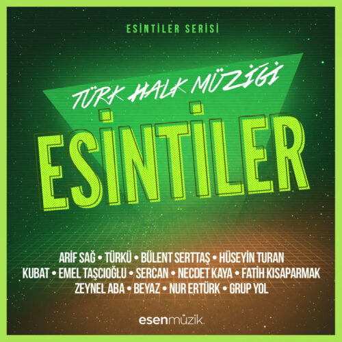 Çeşitli Sanatçılar - Esintiler: Türk Halk Müziği 1 (2018) Full Albüm İndir Çeşitli Sanatçılar - Esintiler: Türk Halk Müziği 1 (2018) Full Albüm İndir