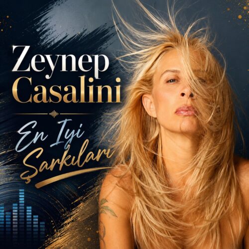Zeynep Casalini Yeni En İyi Şarkıları Full Albüm İndir Zeynep Casalini Yeni En İyi Şarkıları Full Albüm İndir