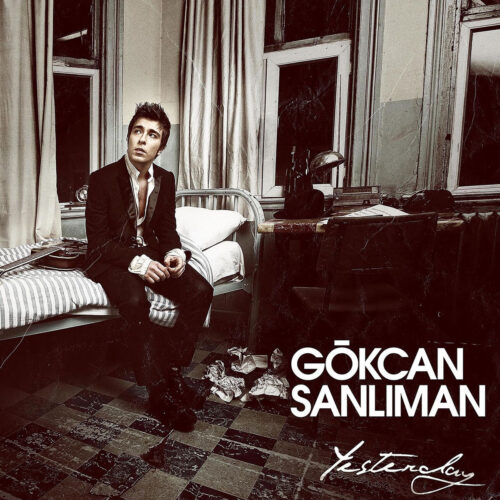 Gökcan Sanlıman - Yesterday (2010) Full Albüm İndir Gökcan Sanlıman - Yesterday (2010) Full Albüm İndir