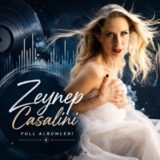 Zeynep Casalini Diskografi – Tüm Albümleri (İNDİR)