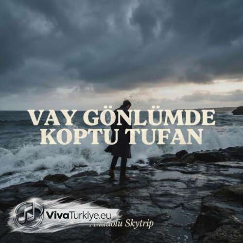 Anadolu Skytrip Yeni Vay Gönlümde Koptu Tufan Şarkısını Mp3 İndir Anadolu Skytrip Yeni Vay Gönlümde Koptu Tufan Şarkısını Mp3 İndir