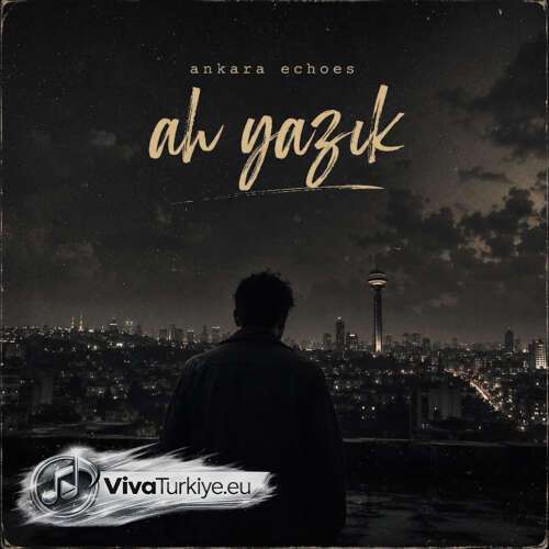 Ankara Echoes Yeni Ah yazık Şarkısını Mp3 İndir Ankara Echoes Yeni Ah yazık Şarkısını Mp3 İndir