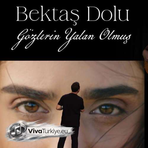 bektas dolu gozlerin yalan olmus