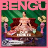 Bengü – Dur Nereye (2026) mp3 İndir