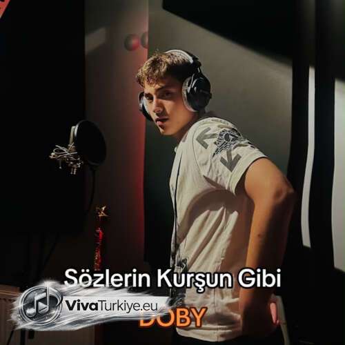 Doby Yeni Sözlerin Kurşun Gibi Şarkısını Mp3 İndir Doby Yeni Sözlerin Kurşun Gibi Şarkısını Mp3 İndir