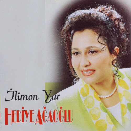 Hediye Ağaoğlu Yeni İlimon Yar Full Albüm İndir Hediye Ağaoğlu Yeni İlimon Yar Full Albüm İndir
