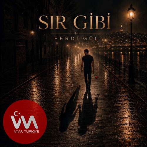 Ferdi Gül – Sır Gibi (2026) Mp3 İndir Ferdi Gül – Sır Gibi (2026) Mp3 İndir