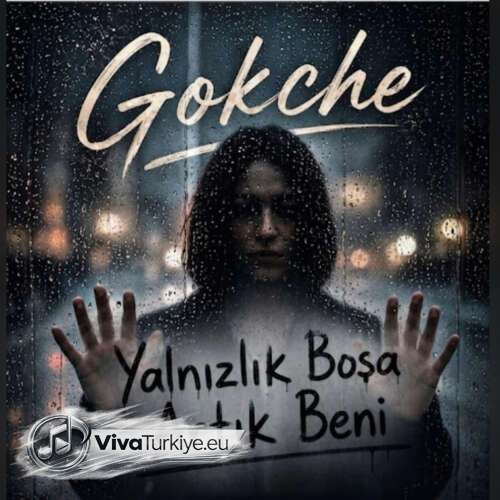 Gokche Yalnızlık – Boşa Artık Beni (2026) Mp3 İndir 2 gokche yalnizlik bosa artik beni
