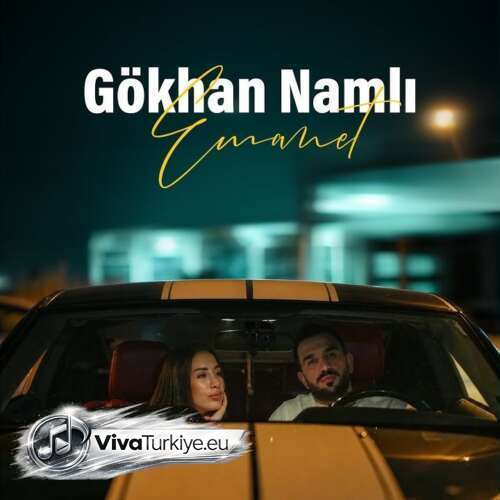 Gökhan Namlı Yeni Emanet Şarkısını Mp3 İndir Gökhan Namlı Yeni Emanet Şarkısını Mp3 İndir