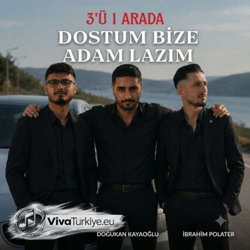 İbrahim Polater Yeni Dostum Bize Adam Lazım (Ft: Doğukan Kayaoğlu, Aykut Sönmez) Şarkısını Mp3 İndir İbrahim Polater Yeni Dostum Bize Adam Lazım (Ft: Doğukan Kayaoğlu, Aykut Sönmez) Şarkısını Mp3 İndir