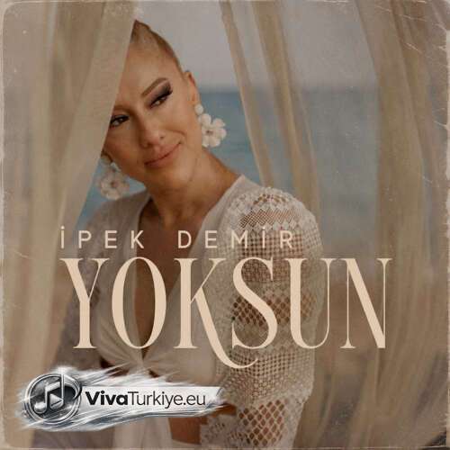 İpek Demir – Yoksun (2026) Mp3 İndir İpek Demir – Yoksun (2026) Mp3 İndir