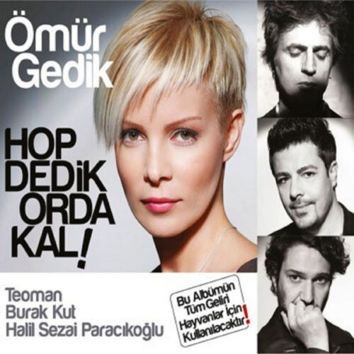 Ömür Gedik - Hop Dedik Orda Kal (2011) Full Albüm İndir Ömür Gedik - Hop Dedik Orda Kal (2011) Full Albüm İndir