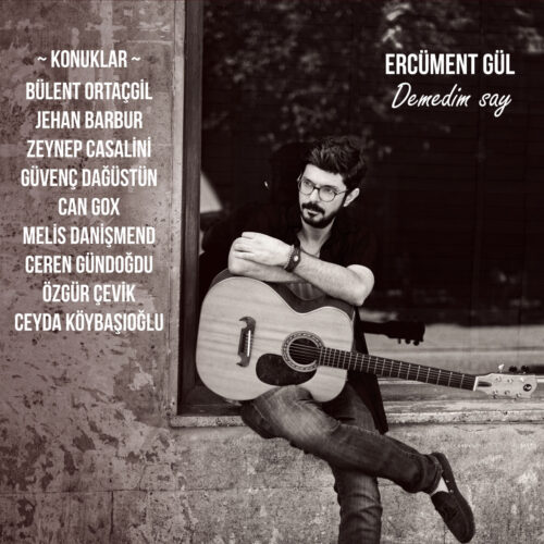 Ercüment Gül - Demedim Say (2019) Full Albüm İndir 3 Ercüment Gül - Demedim Say (2019) Full Albüm İndir