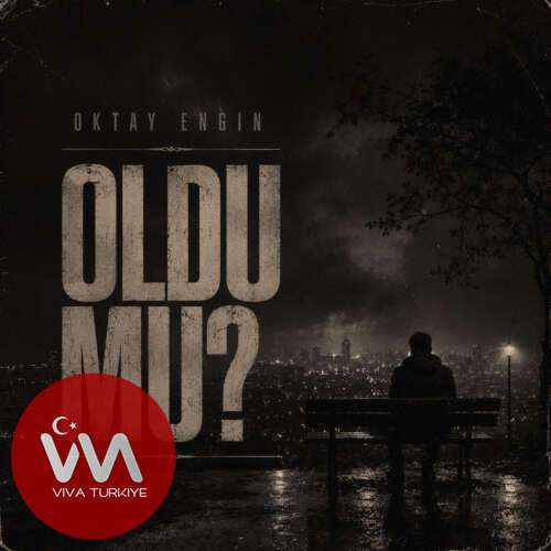 Oktay Engin – Oldu Mu? (2026) Mp3 İndir Oktay Engin – Oldu Mu? (2026) Mp3 İndir