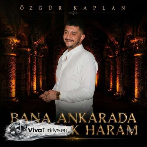 Özgür Kaplan Yeni Bana Ankarada Yaşamak Haram Şarkısını Mp3 İndir Özgür Kaplan Yeni Bana Ankarada Yaşamak Haram Şarkısını Mp3 İndir