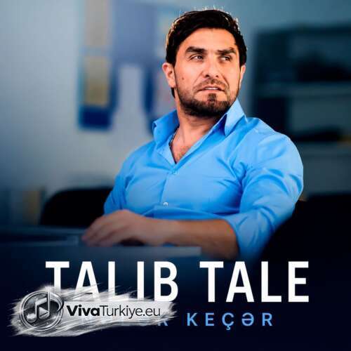 Talıb Tale Yeni Nələr Keçər Şarkısını Mp3 İndir Talıb Tale Yeni Nələr Keçər Şarkısını Mp3 İndir